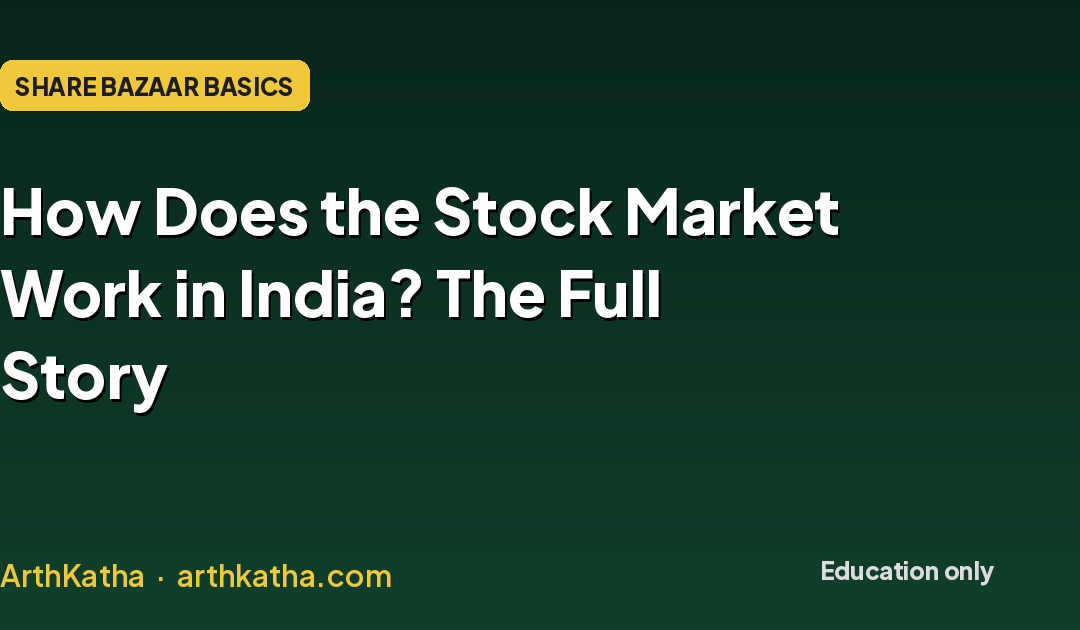 How Does the Stock Market Work in India? (Share Market Kaise Kaam Karta Hai)