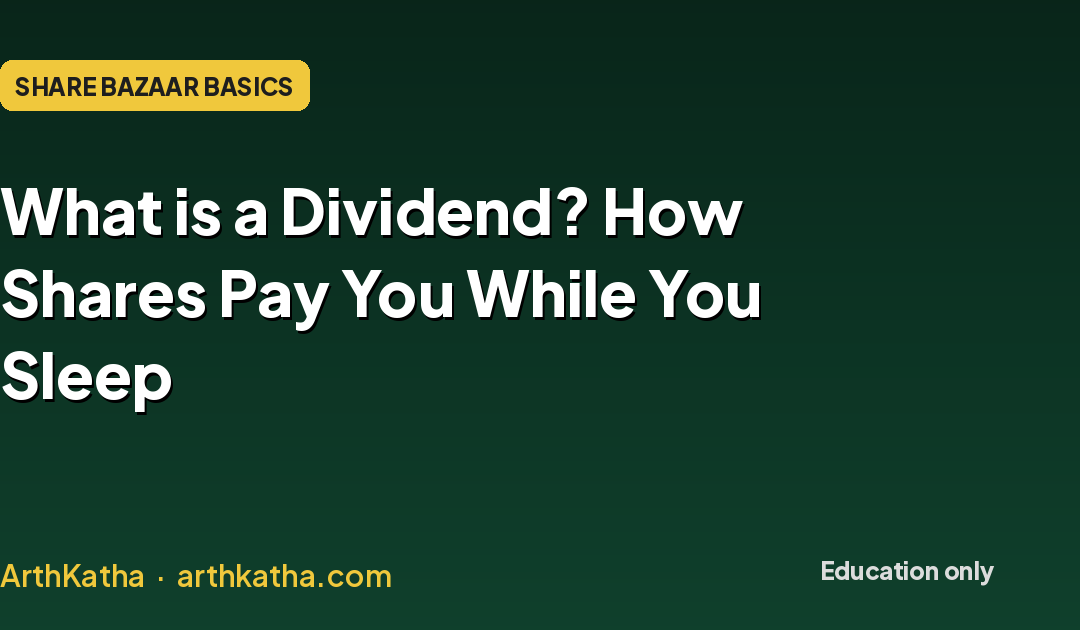 What Is a Dividend? How It Works in India (Dividend Kya Hota Hai)