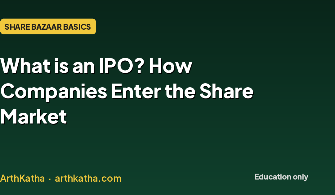 What Is an IPO? How It Works in India (IPO Kya Hota Hai)